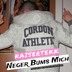 Kaisertekk - Neger Bums Mich (170bpm)