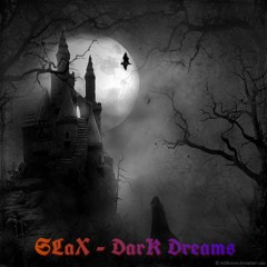 SLaX - Dark Dreams