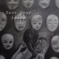 Save Your Tears