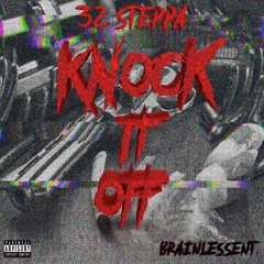 32 Steppa - Knock It Off