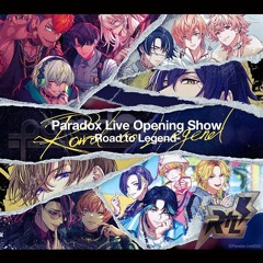 Paradox Live Opening Show -Road to Legend-