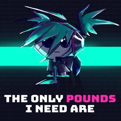 THE ONLY POUNDS I NEED ARE - remII