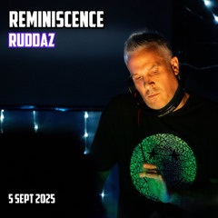 Ruddaz - Reminiscence - 5th September 2025