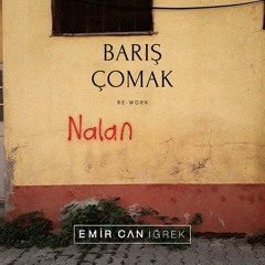 Emir Can Iğrek Nalan Re - Work Baris Comak FREE DOWNLOAD