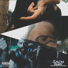 Deady - Savaa Remix [Prod. Busy, Rvbeat]