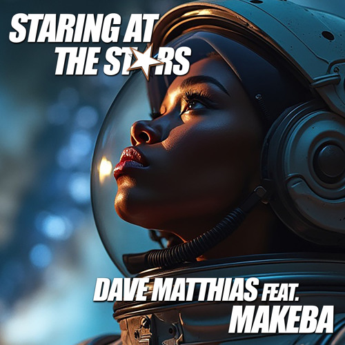 Staring At The Stars (feat. Makeba) (Original Mix)