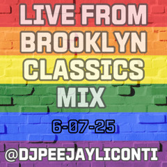 PEEJAY LICONTI LIVE FROM BROOKLYN CLASSICS PRIDE 6-7-25