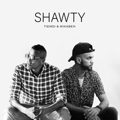 Shawty (Tiemdi & Mikaben)