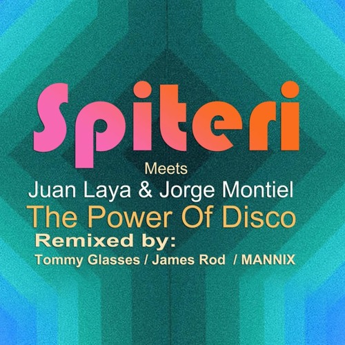 SPITERI Meets Juan Laya & Jorge Montiel - The Power Of Disco (Mannix Piano Groove Remix) SNIPPET