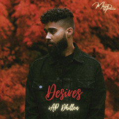 Desires - AP Dhillon | Jhoomar Mix | Manjot Pannu