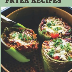 PDF_⚡ Vegetarian Air Fryer Recipes: Healthier Way To Cook With 65+ Low Carb &