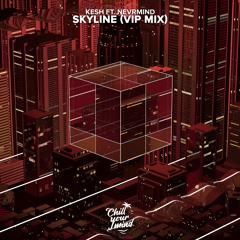 Kesh x NEVRMIND - Skyline (VIP MIX) [Extended]
