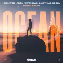 Braaten & Aron Matthews - Ocean Roads (feat. Matthias Nebel)