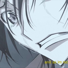 Radiohead - All i need [Outro] x Code Geass