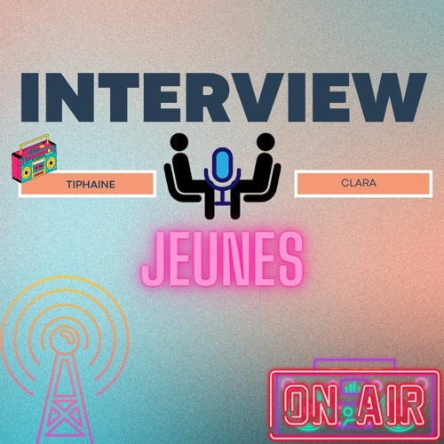 Interview De Jeunes#3 (Service civique)