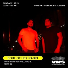 Soul of Hex - Tijuana Strong x VMS Radio