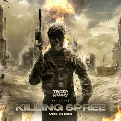 TRIGGA HAPPY PRESENTS: KILLING SPREE VOL.3