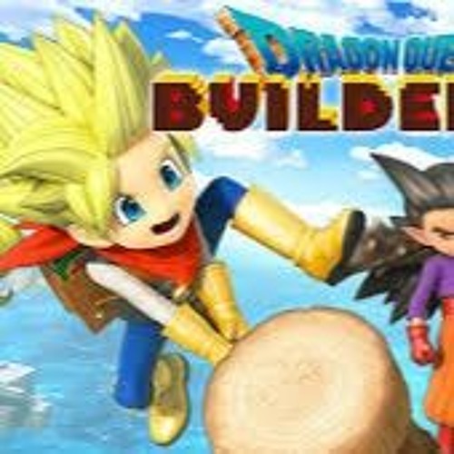 Stream Download and Play DRAGON QUEST BUILDERS MOD APK Free Craft Stream Download and Play DRAGON QUEST BUILDERS MOD APK Free Craft