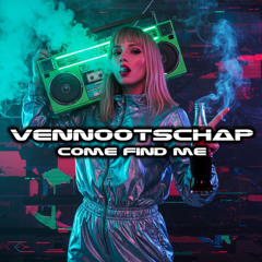 Vennootschap - Come Find Me
