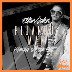 Elton John - Pjanoo Man (Mamba's Rise Edit)
