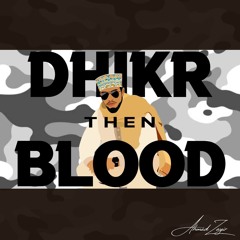 Dhikr Then Blood