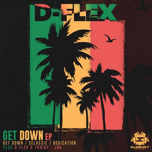 D-FLEX - GET DOWN
