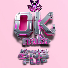 OK NAKA (Krazy Kat DNB Flip) - Katereeya English