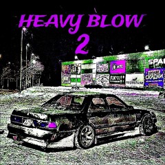 EROS x REXXX - HEAVY BLOW 2