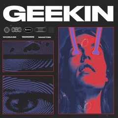 Geekin' (w/ Madtek)