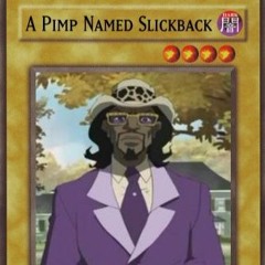pimp named slick back edit