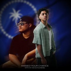Missed Your Chance (Chuukese Version)