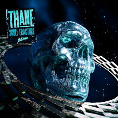 Thane - Skull Fracture [Premiere]