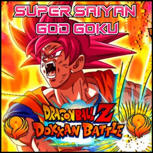 TEQ Super Saiyan God Goku OST(Dokkan: Phoenix) [DRAGON BALL Z: DOKKAN BATTLE]
