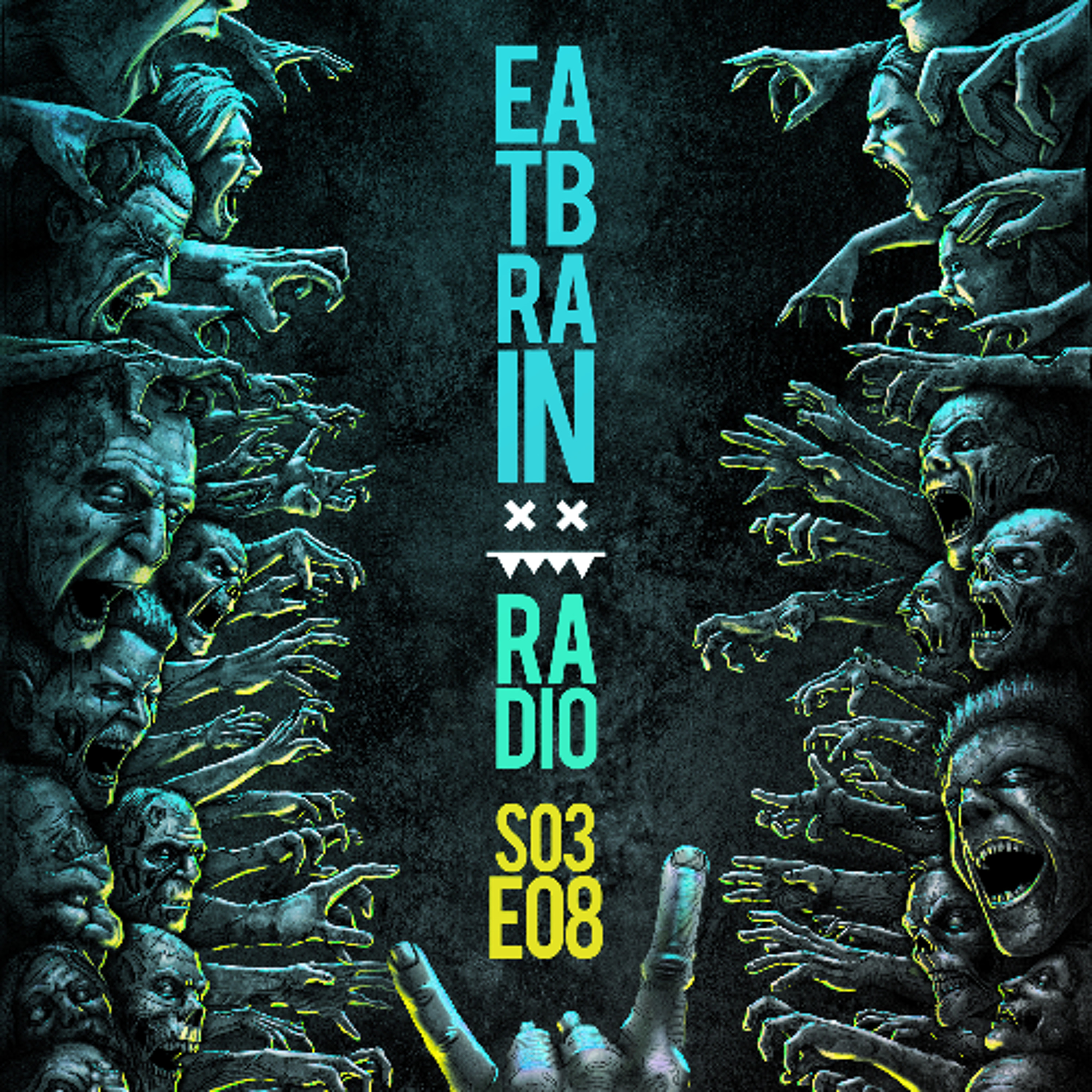 Eatbrain Radio // S03E08 // Hosted by 5HA5H