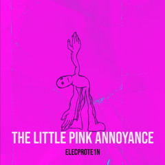 The Little Pink Annoyance