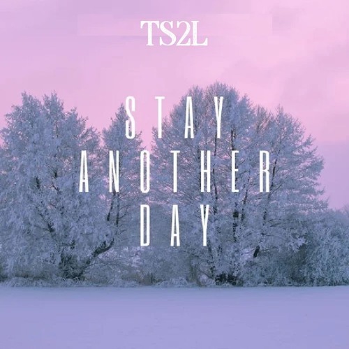 Stay another day (in the style of East 17)