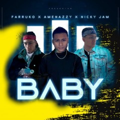 BABY - AmenazzyXFarrukoXNickyJam cover