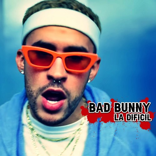 Stream Bad Bunny - La Dificil (Boyeck Extended) by Fernando Barraza |  Listen online for free on SoundCloud