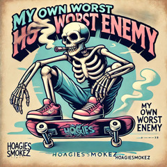 my own worst enemy