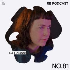 Podcast 81 x DJ Flounce