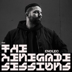 Endlec | The Renegade Sessions 001