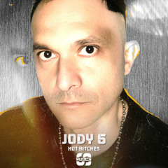 Jody 6 - Hot Bitches MASTER RADIO EDIT