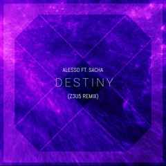 Sacha - Destiny (Z3U5 Remix)