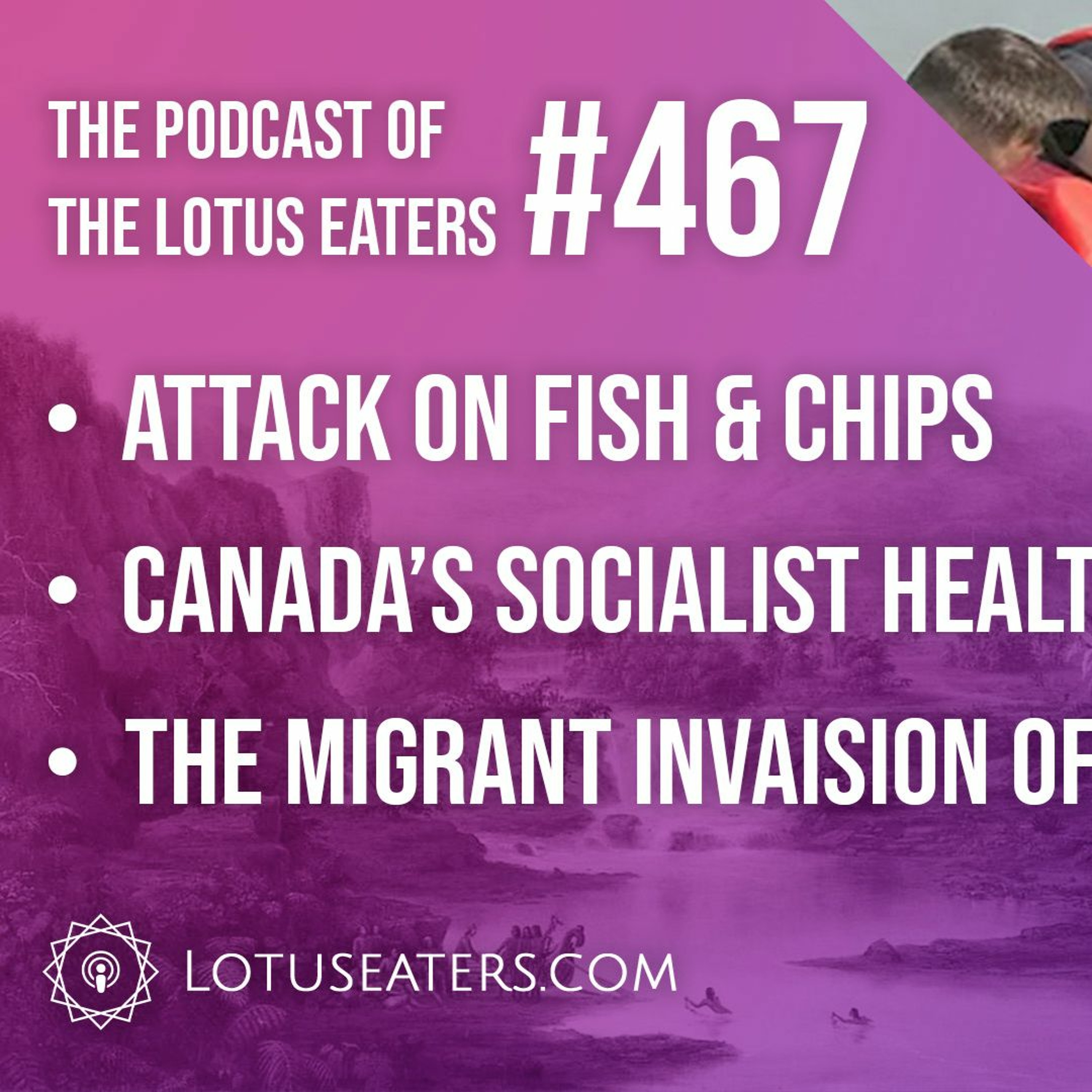 The Podcast of the Lotus Eaters #467
