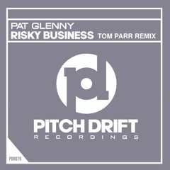 Pat Glenny - Risky Business (Tom Parr Remix)