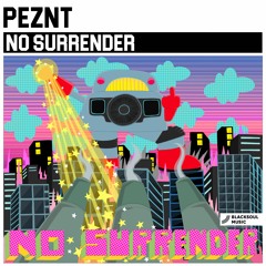 Premiere: PEZNT - No Surrender (Original Mix)