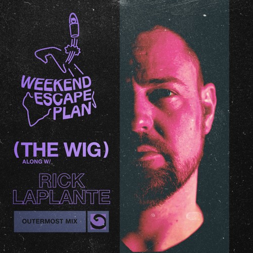 Weekend Escape Plan 21 w/ Rick Laplante x WOMR