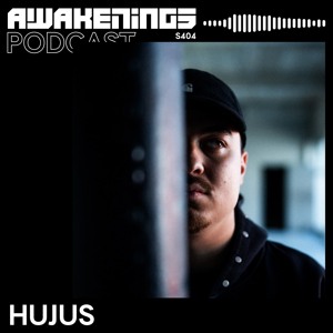 Awakenings Podcast S404 - HUJUS