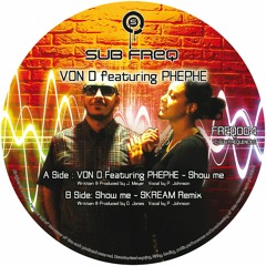 🎶 Von D Ft. Phephe - Show Me (Skream Dubstep Remix) [2011]