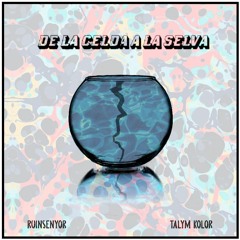 EYO -  RUINSEÑOR X TALYM KOLOR - DE LA CELDA A LA SELVA